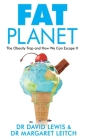Fat Planet: The Obesity Trap and How We Can Escape It Cover Image