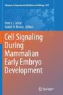 Cell Signaling During Mammalian Early Embryo Development (Advances in Experimental Medicine and Biology #843) By Henry J. Leese (Editor), Daniel R. Brison (Editor) Cover Image