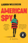 American Spy: A Novel By Lauren Wilkinson Cover Image