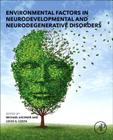 Environmental Factors in Neurodevelopmental and Neurodegenerative Disorders Cover Image