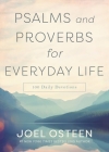 Psalms and Proverbs for Everyday Life: 100 Daily Devotions By Joel Osteen Cover Image