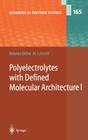 Polyelectrolytes with Defined Molecular Architecture I (Advances in Polymer Science #165) By Manfred Schmidt (Editor) Cover Image