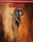 Dinosauri: Fatti e immagini incredibili sui Dinosauri By Maria Polansky Cover Image