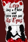 The Love has face an you can see its eyes By Oscar Enrique Castillo Sabillon Cover Image