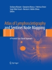 Atlas of Lymphoscintigraphy and Sentinel Node Mapping: A Pictorial Case-Based Approach By Giuliano Mariani (Editor), Gianpiero Manca (Editor), Federica Orsini (Associate Editor) Cover Image