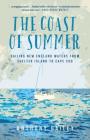The Coast of Summer: Sailing New England Waters from Shelter Island to Cape Cod By Anthony Bailey Cover Image