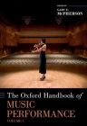 The Oxford Handbook of Music Performance, Volume 1 (Oxford Handbooks) By Gary McPherson (Editor) Cover Image
