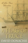 A Flag of Truce: A John Pearce Adventure By David Donachie Cover Image