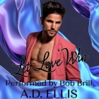 Let Love Win By A. D. Ellis, Bob Brill (Read by) Cover Image