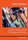 Schnell Radfahren: Sitzposition, Material & Taktik für Rennradler & Triathleten By Stefan Schurr Cover Image