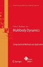 Multibody Dynamics: Computational Methods and Applications (Computational Methods in Applied Sciences #12) Cover Image