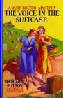 Voice in the Suitcase #8 (Judy Bolton Mysteries) By Margaret Sutton Cover Image