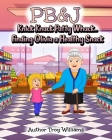 Pb&j: Knick Knack Patty Whack... Finding Olivia a Healthy Snack By Troy Williams Cover Image