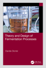 Theory and Design of Fermentation Processes By Davide Dionisi Cover Image