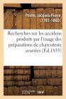 Recherches Sur Les Accidens Produits Par l'Usage Des Préparations de Charcuterie Avariées Cover Image