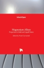 Magnesium Alloys: Properties in Solid and Liquid States By Frank Czerwinski (Editor) Cover Image