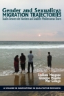 Gender and Sexuality in the Migration Trajectories: Studies between the Northern and Southern Mediterranean Shores (Innovations in Qualitative Research) By Emiliana Mangone (Editor), Giuseppe Masullo (Editor), Mar Gallego (Editor) Cover Image