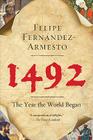 1492: The Year the World Began By Felipe Fernandez-Armesto Cover Image