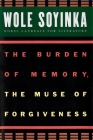 The Burden of Memory, the Muse of Forgiveness (W.E.B. Du Bois Institute) By Wole Soyinka Cover Image