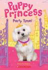 Party Time! (Puppy Princess #1) Cover Image