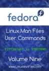 Fedora Linux Man Files: User Commands Volume Nine By Gareth Morgan Thomas Cover Image