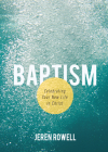Baptism: Celebrating Your New Life in Christ Cover Image