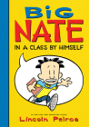 Big Nate: In a Class by Himself By Lincoln Peirce, Lincoln Peirce (Illustrator) Cover Image