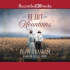The Heart of the Mountains By Pepper Basham, Kate Forbes (Read by) Cover Image
