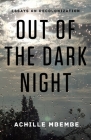 Out of the Dark Night: Essays on Decolonization By Achille Mbembe Cover Image