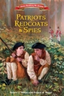 Patriots, Redcoats and Spies (American Revolutionary War Adventures) By Robert J. Skead, Robert A. Skead (With) Cover Image
