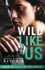 Wild Like Us By Krista Ritchie, Becca Ritchie Cover Image
