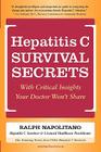 Hepatitis C Survival Secrets: With Critical Insights Your Doctor Won't Share By Ralph Napolitano Cover Image