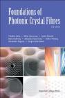 Foundations of Photonic Crystal Fibres (2nd Edition) By Alexander Argyros, Andre Nicolet, Frederic Zolla Cover Image