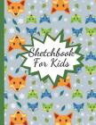 Sketchbook For Kids: Practice Sketching, Drawing, Writing and Creative Doodling (Blue & Green, Winter Fox Design)) Cover Image