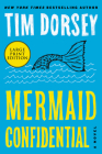Mermaid Confidential: A Novel (Serge Storms #25) By Tim Dorsey Cover Image