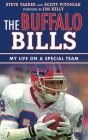 The Buffalo Bills: My Life on a Special Team (Tales from the Team) By Steve Tasker, Scott Pitoniak, Jim Kelly (Foreword by) Cover Image