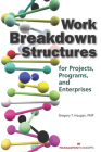 Work Breakdown Structures for Projects, Programs, and Enterprises By Gregory T. Haugan Cover Image