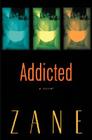 Addicted By Zane Cover Image