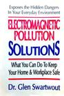 Electromagnetic Pollution Solutions By Glen Swartwout Cover Image