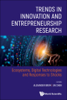 Trends in Innovation and Entrepreneurship Research: Ecosystems, Digital Technologies and Responses to Shocks By Alexander Brem (Editor), Jin Chen (Editor) Cover Image