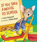 If You Take a Mouse to School (If You Give...) Cover Image