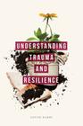 Understanding Trauma and Resilience By Louise Harms Cover Image