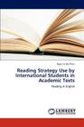 Reading Strategy Use by International Students in Academic Texts By Phan Ngan Le Hai Cover Image