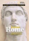 National Geographic Investigates Ancient Rome: Archaeolology Unlocks the Secrets of Rome's Past By Zilah Deckker Cover Image