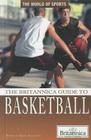 The Britannica Guide to Basketball (World of Sports) Cover Image