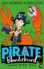 Pirate Blunderbeard: Worst. Movie. Ever. (Pirate Blunderbeard, Book 4) By Amy Sparkes, Ben Cort (Illustrator) Cover Image