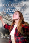 Colorado Dreamin' Full Color Gift Edtion: The Dream and Reality of Moving To Colorado By Terry Ulick Cover Image