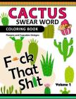 Cactus Swear Word Coloring Books Vol.1: Flowers and Cup Cake Desings Cover Image