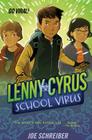 Lenny Cyrus, School Virus By Joe Schreiber, Matt Smith (Illustrator) Cover Image