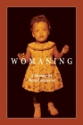 Womaning: A Memoir Cover Image